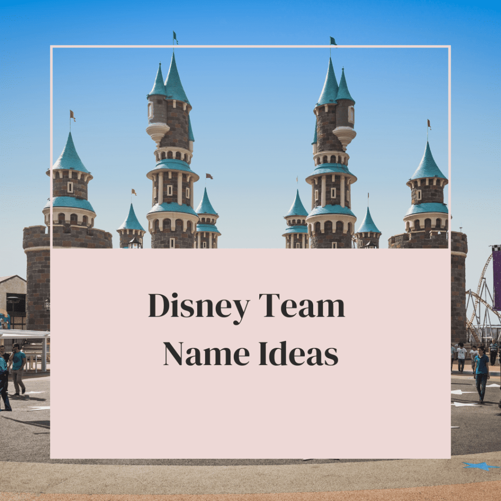 Disney team name ideas