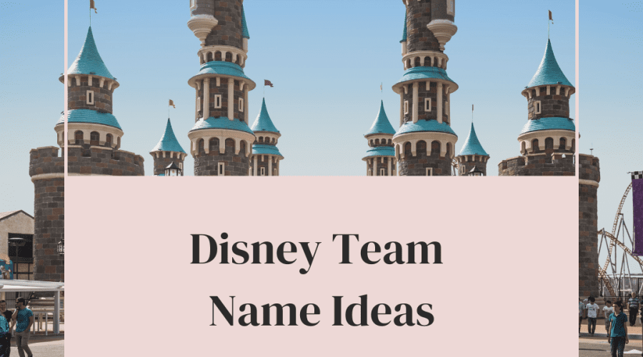 Disney team name ideas